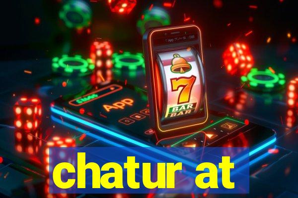 chatur at